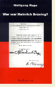Wolfgang Ruge, Wer war Heinrich Brüning? Lektoriert von Friedrich-Martin Balzer.